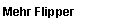 Textfeld: Mehr Flipper
