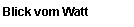 Textfeld: Blick vom Watt